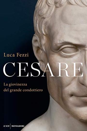 Cesare: La giovinezza del grande condottiero